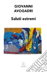 Saluti estremi libro