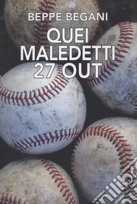 Quei maledetti 27 out