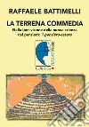 La terrena commedia. Nella iper-visione della nuova scienza del pensiero: il pensiero-essere libro