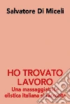 Ho trovato lavoro. Una massaggiatrice olistica italiana si racconta libro