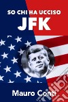 So chi ha ucciso JFK libro