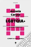 LGBTQIA+ libro di Caruso Antonia