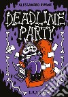 Deadline party libro