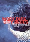 Moby dick city blues libro