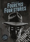 Foureyes four stories. Ediz. italiana libro