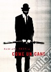 Come un cane libro di Zezelj Danijel