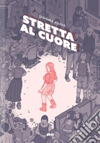 Stretta al cuore libro