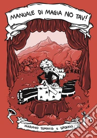 Manuale di magia no tav! libro