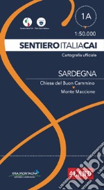 Sardegna. Da Chiesa del Buon Cammino a Monte Maccione 1:50.000 libro