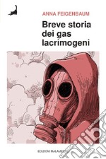 Breve storia dei gas lacrimogeni. Dai campi di battaglia della Prima guerra mondiale alle strade di oggi