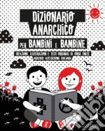 Dizionario anarchico per bambini e bambine