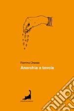 Anarchia a tavola libro