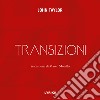 Transizioni. Testo inglese a fronte libro di Taylor John