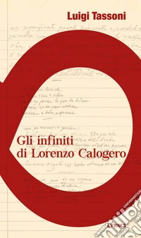 Gli infiniti di Lorenzo Calogero. Ediz. critica