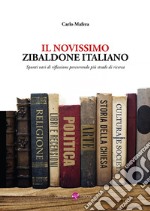 Il novissimo zibaldone italiano. Spunti vari di riflessione percorrendo più strade di ricerca