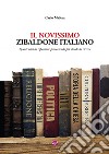 Il novissimo zibaldone italiano. Spunti vari di riflessione percorrendo più strade di ricerca libro di Mafera Carlo