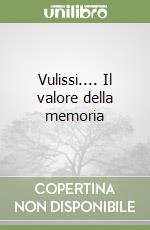 Vulissi.... Il valore della memoria libro