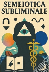Semeiotica subliminale libro