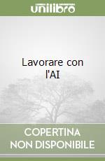 Lavorare con l'AI libro