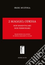 2 maggio, Odessa. Non dimenticare, non perdonare