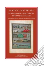 Magical materials in Renaissance. Philosophy, literature, and art