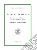 Ritratti di sirene. Les sirènes, ou Discours sur leur forme et figure di Claude Nicaise (1691) libro