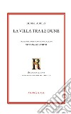 La villa tra le dune. Ediz. italiana e francese libro