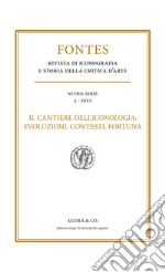 Fontes (2022). Vol. 3: Il cantiere dell'iconologia: evoluzioni, contesti, fortuna libro