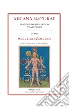 Arcana Naturae. Vol. 3: Occultes médecines libro