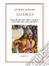 Diabolos. L'oscuramento della ragione e lo spettro autocratico libro di Postorino Antonino