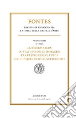 Allegorie sacre. Lo statuto delle immagini tra predicazione e fede dal Cinquecento al Settecento libro