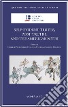 Self-evident truths, post-truths, and the American myth libro