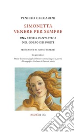 Simonetta Venere per sempre. Una storia fantastica nel Golfo dei poeti libro