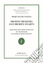 Broken promises and broken hearts. Analyzing discourse in english on the erasure of afghan women's identity libro