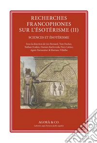 Recherches francophones sur l'ésotérisme. Vol. 2: Sciences et ésotérisme libro