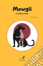 Mowgli in italiano facile libro