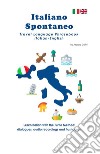 Italiano Spontaneo. Travel Language Phrasebook Italian-English libro