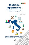 Italiano spontaneo. Livro de frases para viagem Italiano-Português libro