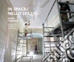 David Tremlett In space-Nello spazio. Projects-Progetti 2010-2020. Ediz. illustrata