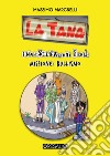 La tana: investigazioni senili. Missione: bullismo libro