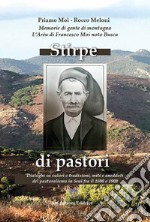 Stirpe di pastori. Memorie di gente di montagna