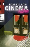 Cinema Astro libro di Boni Roberto