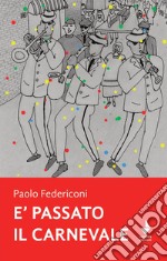 È passato il carnevale libro