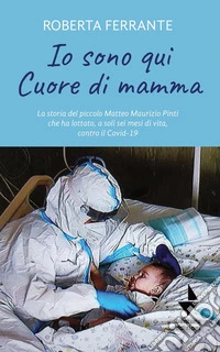 Io sono qui. Cuore di mamma