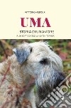 Uma... storia di un amore. Irish Soft Coated Wheaten Terrier libro