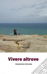 Vivere altrove