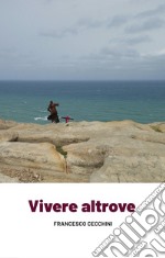 Vivere altrove libro