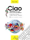 Ciao. Grammatica italiana semplificata per stranieri libro