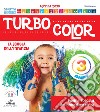 Turbocolor. 3 anni. Ediz. illustrata libro di Team Federica Scuola