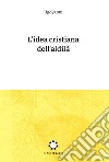 L'idea cristiana dell'aldilà libro